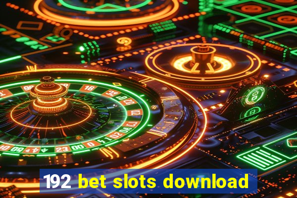 192 bet slots download